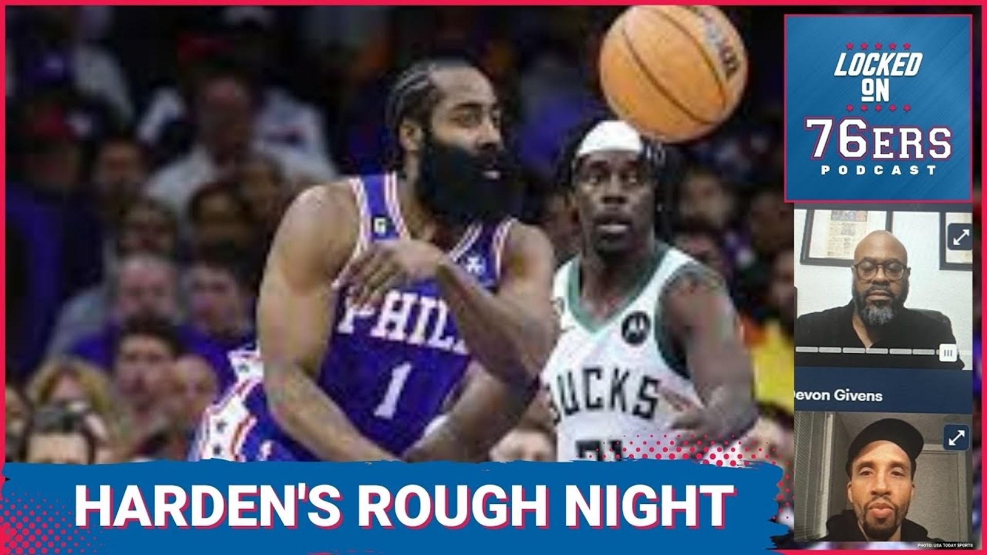 James Harden struggled mightily in the 76ers' loss to the Milwaukee Bucks. Devon Givens and Keith Pompey dissect his performance and the loss.